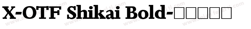 X-OTF Shikai Bold字体转换